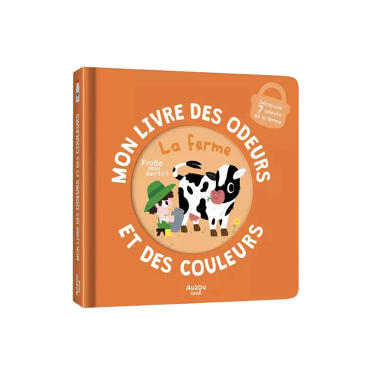 Mon livre des odeurs et des couleurs / La ferme Auzou